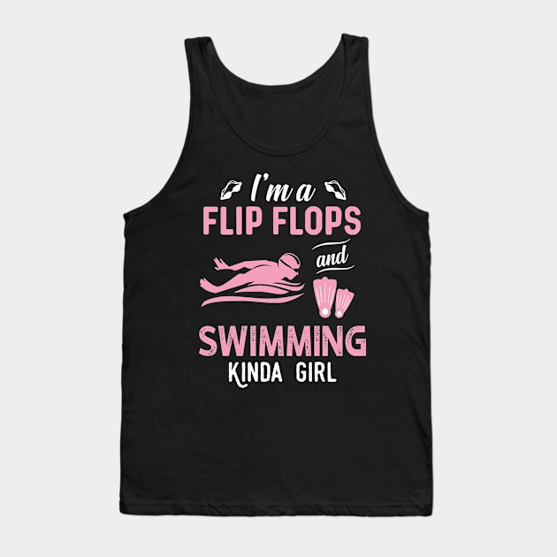 I'm A Flip Flops And Swimming Kinda Girl Tank Top by Rumsa